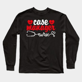 Case Manager Nurse, Valentines Day Nurse Gifts, Long Sleeve T-Shirt